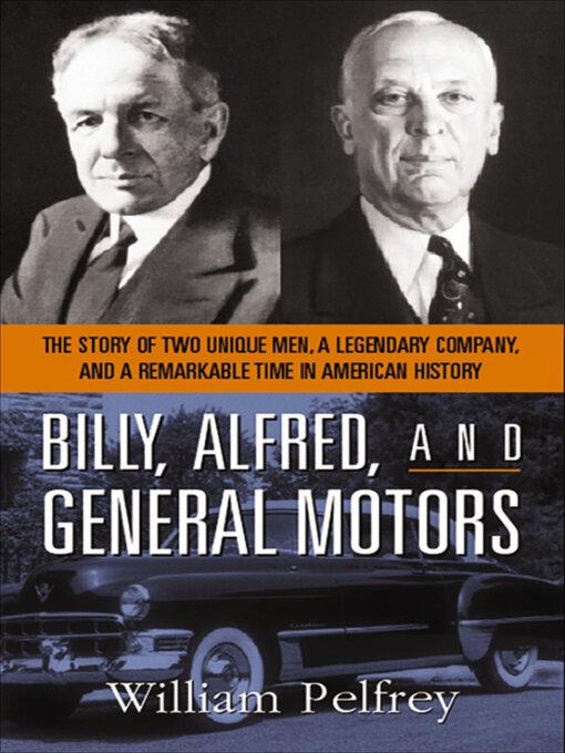 Title details for Billy, Alfred, and General Motors by William Pelfrey - Available